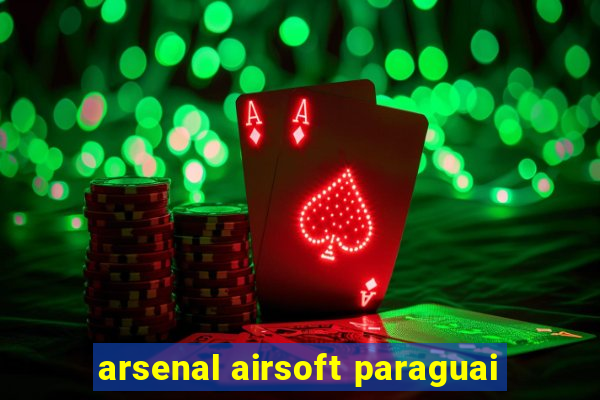 arsenal airsoft paraguai